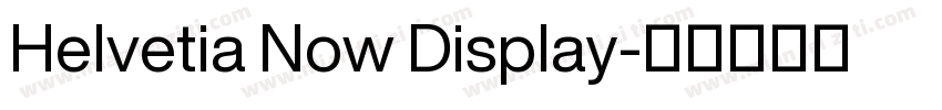 Helvetia Now Display字体转换